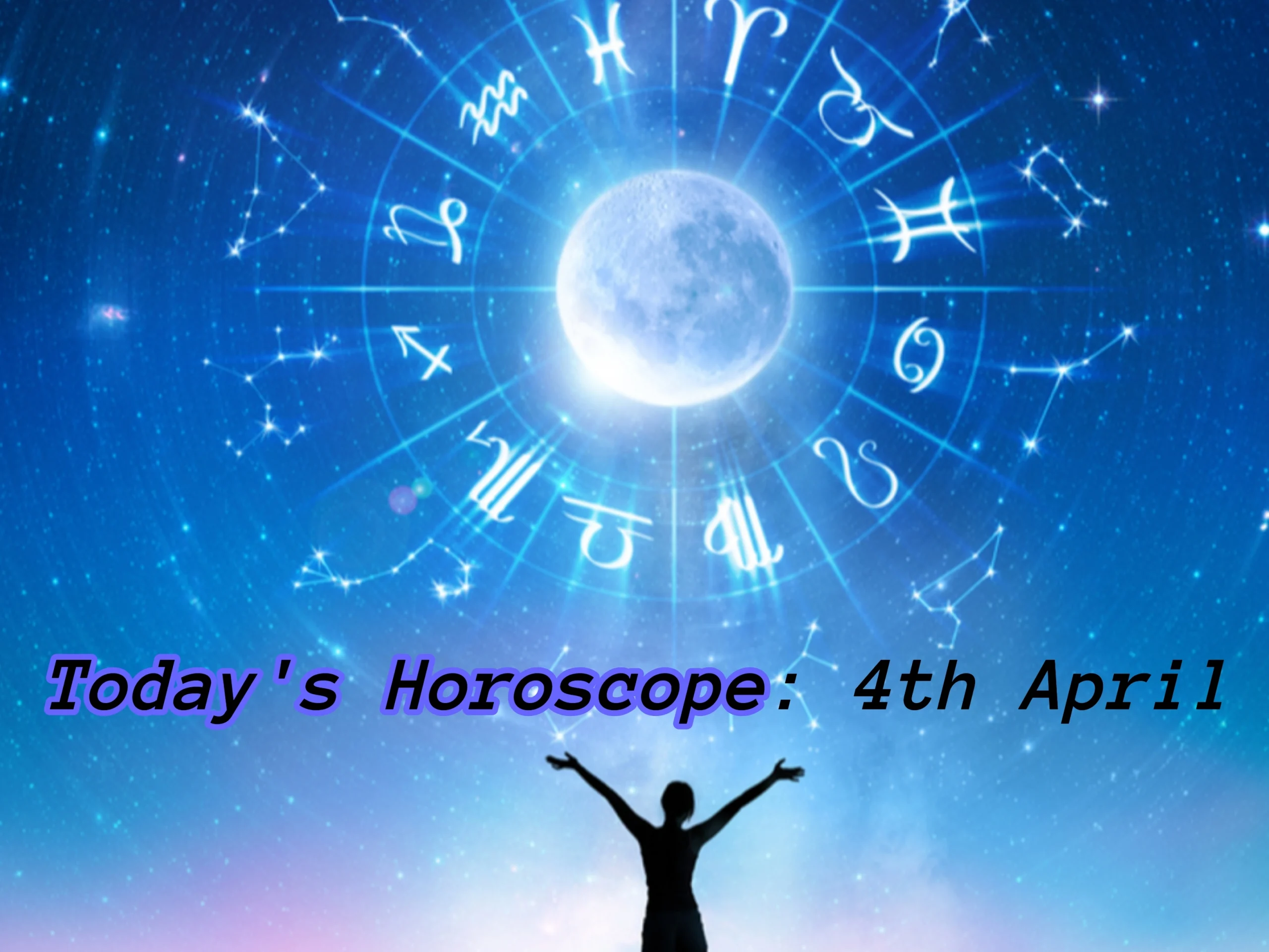 Horoscope Today: Astrological Prediction For April 4,2023