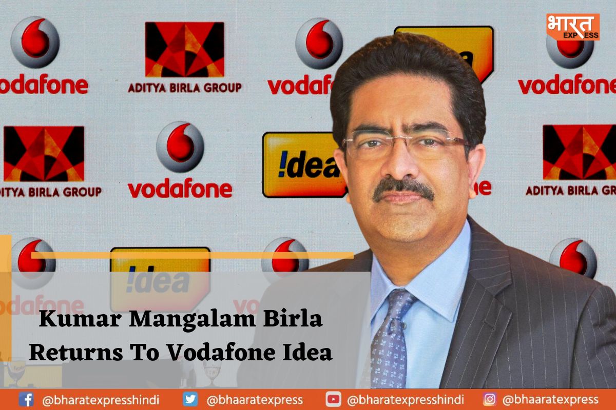 Kumar Mangalam Birla Returns To Vodafone Idea Board After 20 Months Hiatus