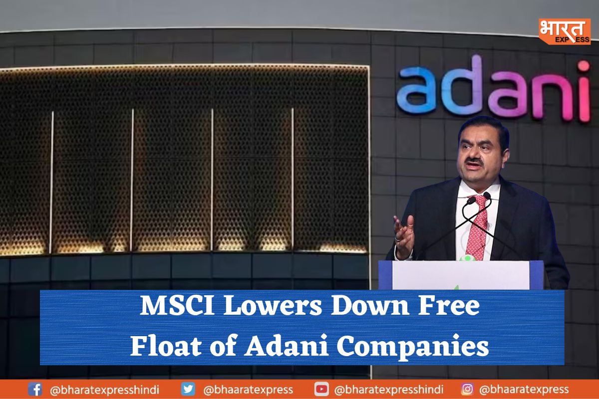 MSCI to Lower Free Float of Adani Total Gas and Adani Transmission