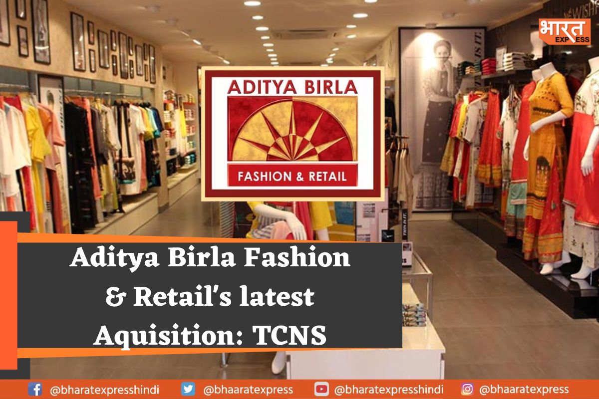 Aditya Birla Fashion to Acquire 51% Stake In TCNS Clothing