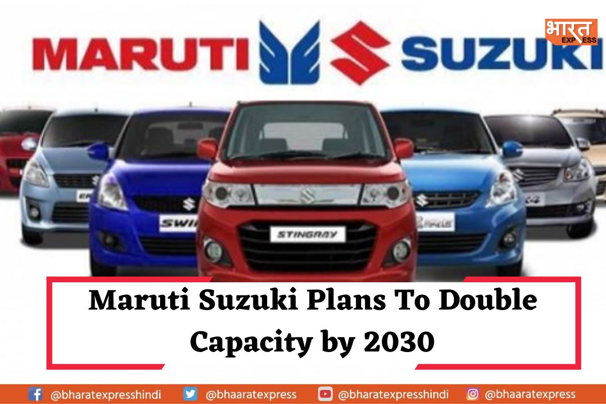 Maruti Suzuki India to invest $5.5 bn to double production capacity by 2030