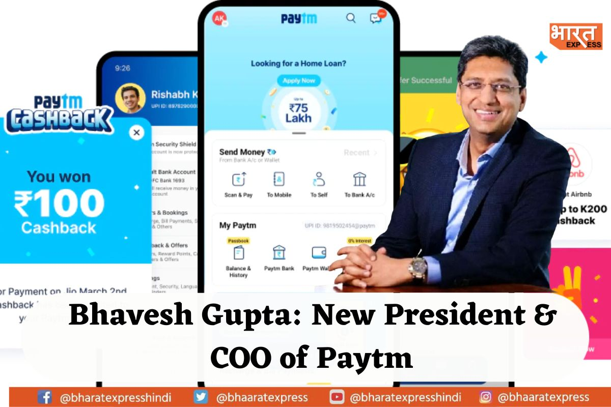 Bhavesh Gupta Promoted as President and COO at Paytm